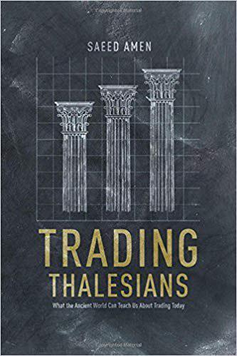 trading-thalesians-what-the-ancient-world-can-teach-us-about-trading-today